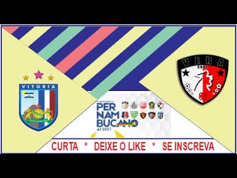 ACADÊMICA VITÓRIA X VERA CRUZ   -   CAMPEONATO PERNAMBUCANO