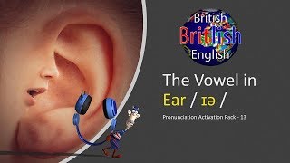Improve your British English Pronunciation: Vowel in Ear / ɪə /