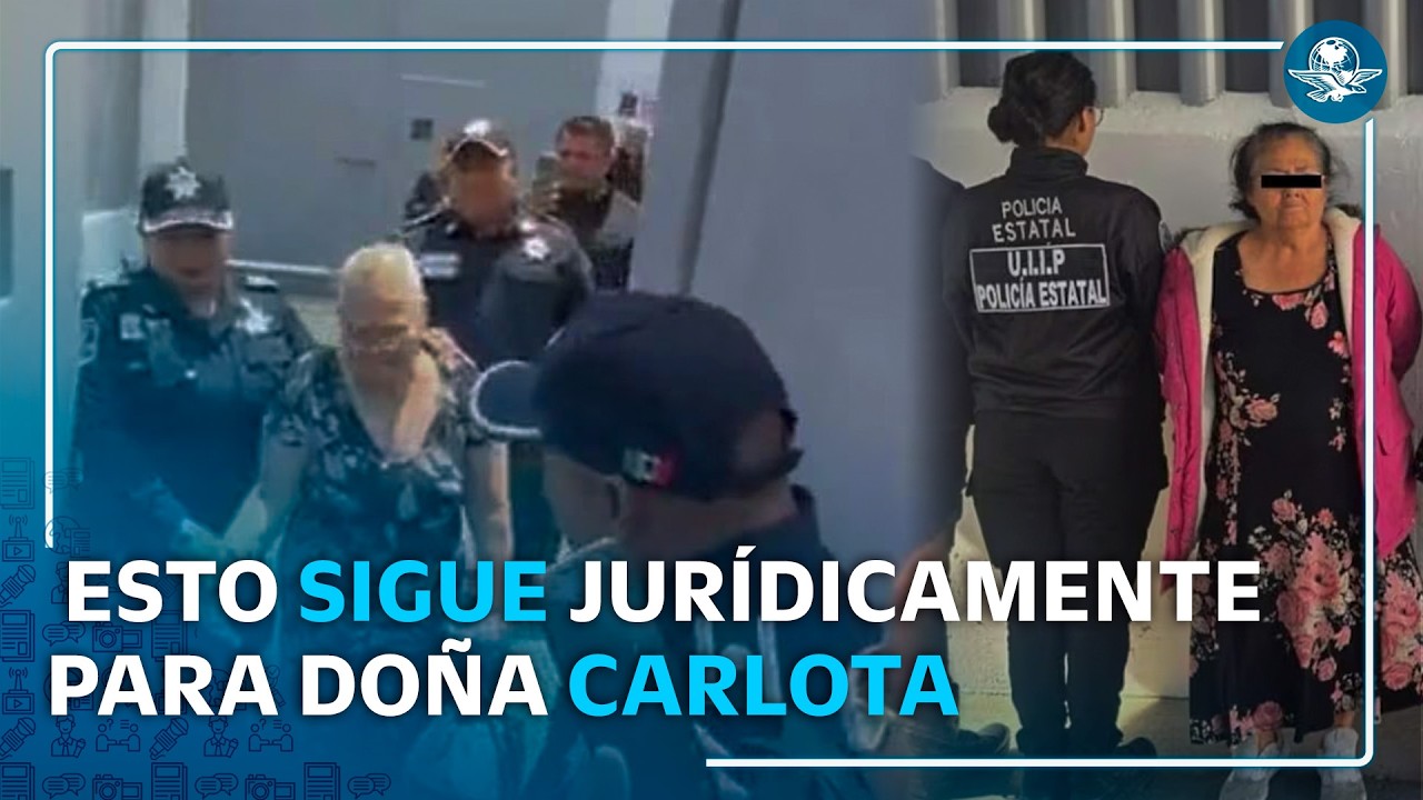¿Qué sigue ahora para Doña Carlota tras su salida de la cárcel?