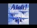 The US Air Force Song (Off We Go Into the Wild Blue Yonder)