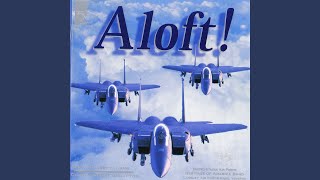 The US Air Force Song (Off We Go Into the Wild Blue Yonder)