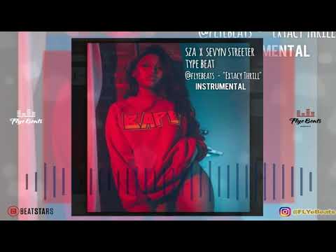 SZA X SEVYN STREETER Type Beat 2018 - "EXTACY THRILL" | R&B SOUL Type Beat | R&B Instrumental 2018