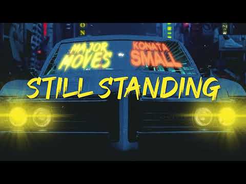 Still Standing - Konata Small (Official Audio) | Major Moves EP