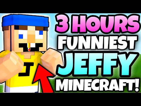 JEFFY goes CRAZY in Minecraft for 3 HOURS! FUNNIEST VIDEOS!