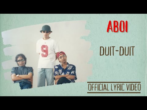 Aboi - Duit-Duit (Official Lyric Video)