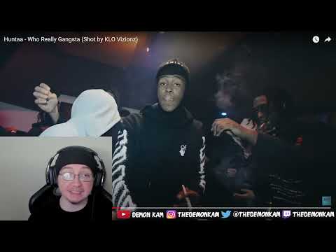 Demon Kam Reacts to Huntaa - Who Really Gangsta (Shot by KLO Vizionz)