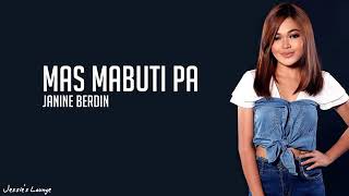 Janine Berdin - Mas Mabuti Pa (Lyrics)