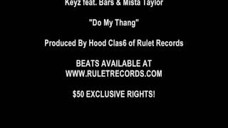 Keyz feat. Bars & Mista Taylor (Produced By Hood Clas6 of Rulet Records)