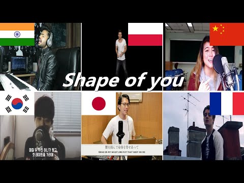 Which language is better ? Shape of you (hindi, polish,france,korean,Japanese,chinese) ed sheeran