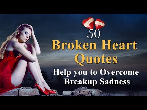 Break up Quotes for Motivation with Music - Heart Fables