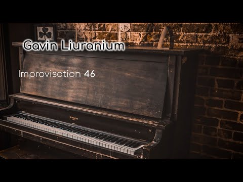 Gavin Liuranium - Improvisation 46 (2021/8/12)