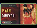 Pyar Romey Gill X The Beat Boss