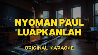 Download lagu Nyoman Paul - Luapkanlah (Karaoke Score) mp3 Download lagu Nyoman Paul - Luapkanlah (Karaoke Score) mp3