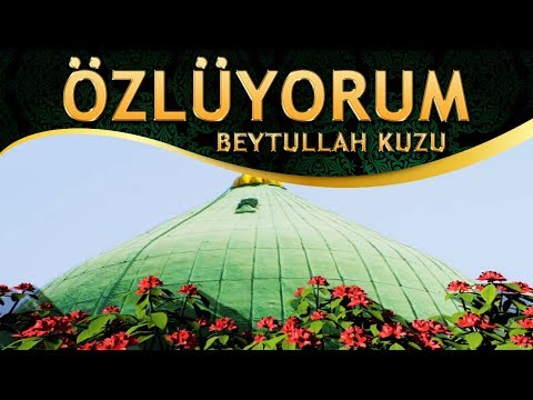 İlahi - Mekke Medine İçin Deli Olmuşum, Merve Safa Arafat'a Vurulmuşum / Beytullah Kuzu - Özlüyorum