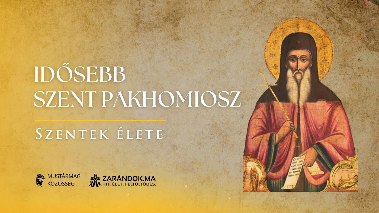 Pakhomiosz, a közösségi szerzetesség atyja – Szentek élete
