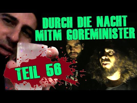 Durch die Nacht mitm Goreminister - Teil 56 (Feat. Resurrected, Astarot & Kadaverficker)