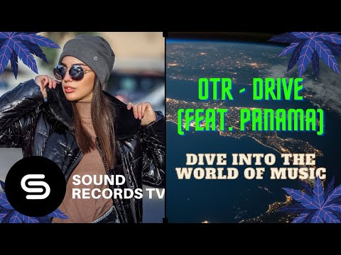 OTR - Drive (feat. Panama)
