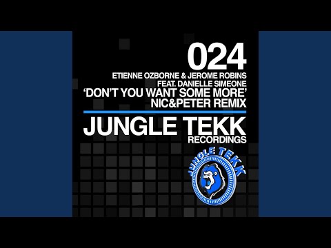 Don't You Want Some More (Nic & Peter Remix)