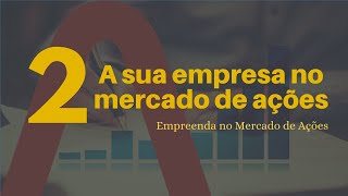 Aula 02/15: A sua empresa no mercado de ações