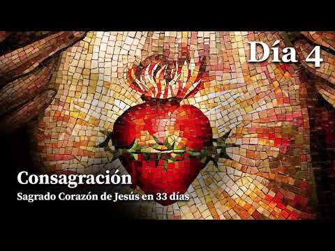 Consagración al Sagrado Corazón de Jesús - Día 4