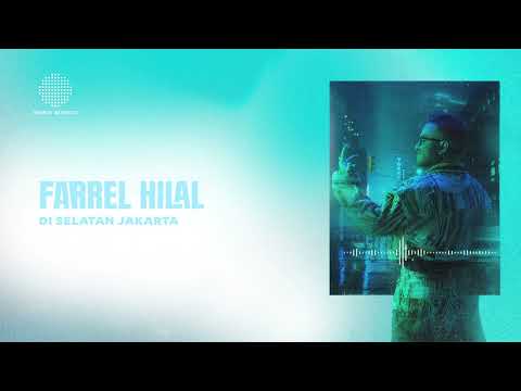 Farrel Hilal - Di Selatan Jakarta (Official Audio)