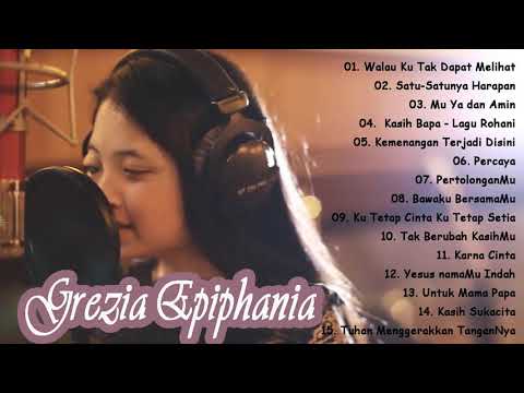 Grezia Epiphania Full Album 2021 - Lagu Rohani Kristen Terbaru 2021 True Worship