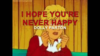 Dolly Parton - I Hope You&#39;re Never Happy (Karaoke)