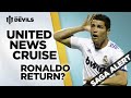 Ronaldo Return? | Manchester United Transfer.