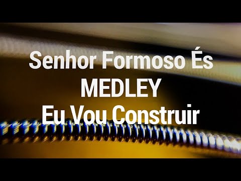 Senhor Formoso És (medley) - Luciana Debortoli