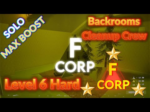 Solo Max Boost - Level 6 - Hard F CORP / Backrooms Cleanup Crew