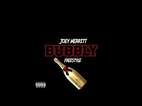 Joey Merritt - Bubbly Freestyle