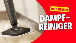 TOP 5 Dampfreiniger, die du unbedingt haben musst! Dampfreiniger Test und Vergleich 2024
