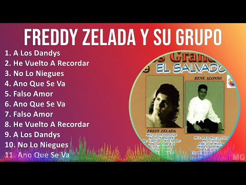 FREDDY ZELADA Y SU GRUPO COMPACTO 2024 MIX Las Mejores Canciones - A Los Dandys, He Vuelto A Rec...