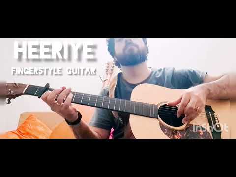 Heeriye - Fingerstyle Guitar - Mohit Dogra