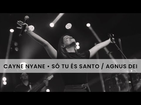 Cayne Nyane - Só Tu És Santo (Morada) / Agnus Dei