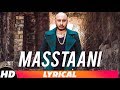 Masstaani | Lyrical Video | B praak | Jaani | Arvindr Khaira | Latest Punjabi Songs 2018