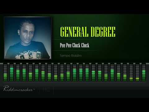 General Degree - Pee Pee Cluck Cluck (Tempo Riddim) [HD]