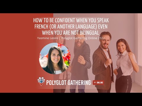 How to be confident when you speak French (or another language) - Yasmine Lesire | PGO 2022