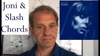 Joni Mitchell &amp; Slash Chords