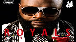 Rick Ross - ROYALS remix ft. Lorde