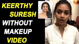 Heroine Keerthy Suresh Without Makeup Video  Cinem