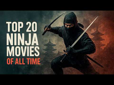 TOP 20 Ninja Movies Of All Time | Best Action Movies | Martial Arts Movies