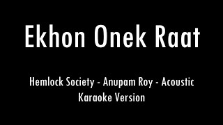 Ekhon Onek Raat  Hemlock Society  Anupam Roy  Kara