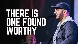 There Is One Found Worthy