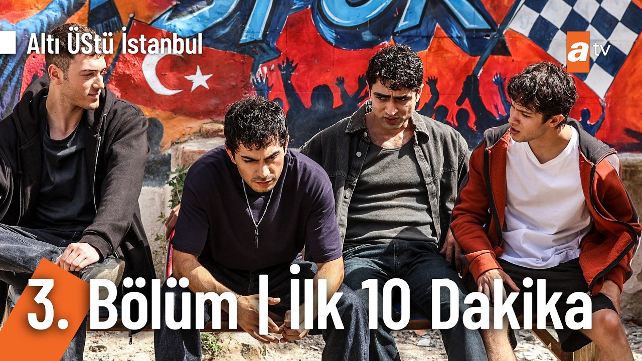 Altı Üstü İstanbul 3. Bölüm İlk 10 Dakika @AltıÜstüİstanbul