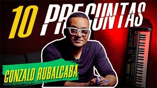 GONZALO RUBALCABA 10 PREGUNTAS