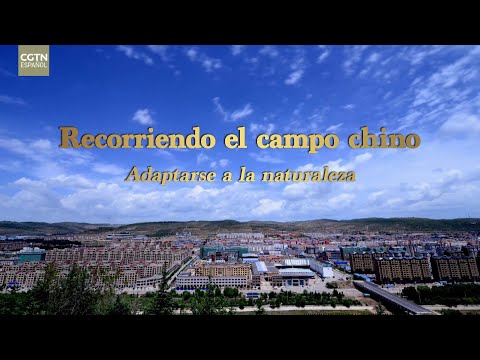 Se emite el documental "Recorriendo el campo chino: Adaptarse a la naturaleza"