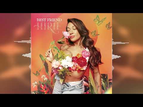 HIRIE - Best Friend [2024 Release]