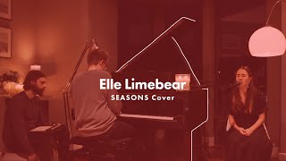 Elle Limebear: Seasons [ft. Sarah Bird] (Hillsong Worship Cover)