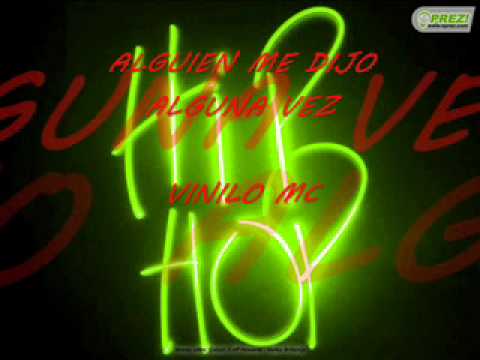 Mc vinilo alguien me dijo alguna vez